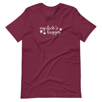 My Dick's Bigger T-Shirt — Bold Feminist Statement Graphic Tee - Spinsterly Co