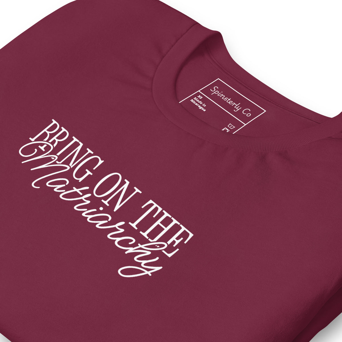 Bring on the Matriarchy T-Shirt | Feminist Graphic Tee - Spinsterly Co