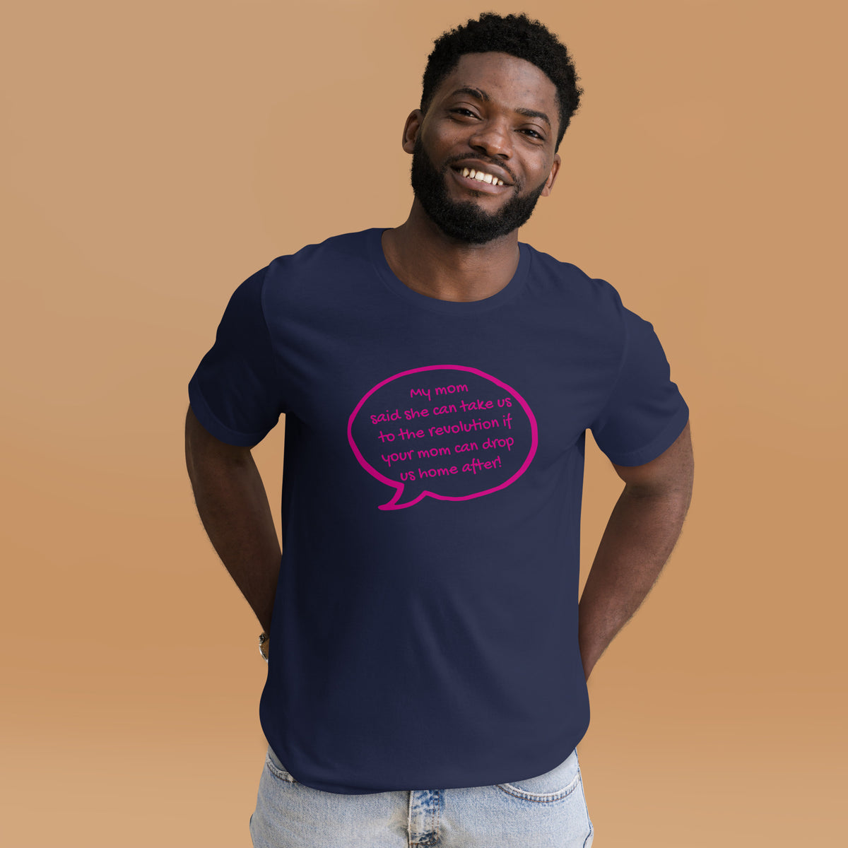 My Mom Said She Can Take Us to the Revolution T-Shirt | Funny Activist Graphic Tee - Spinsterly Co