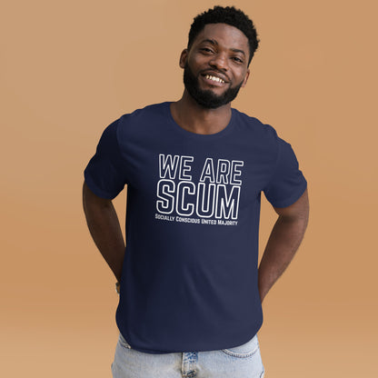 We Are SCUM T-Shirt | Socially Conscious United Majority Activist Tee - Spinsterly Co