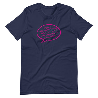 My Mom Said She Can Take Us to the Revolution T-Shirt | Funny Activist Graphic Tee - Spinsterly Co