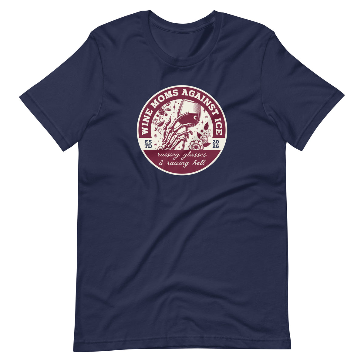 Wine Moms Against ICE T-Shirt | Anti-ICE Political Statement Tee - Spinsterly Co