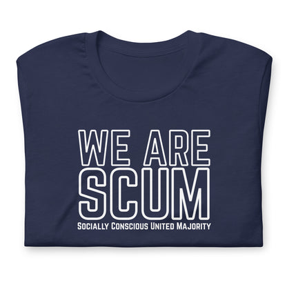We Are SCUM T-Shirt | Socially Conscious United Majority Activist Tee - Spinsterly Co