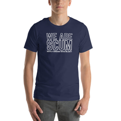 We Are SCUM T-Shirt | Socially Conscious United Majority Activist Tee - Spinsterly Co