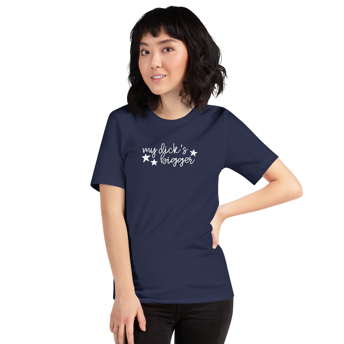 My Dick's Bigger T-Shirt — Bold Feminist Statement Graphic Tee - Spinsterly Co