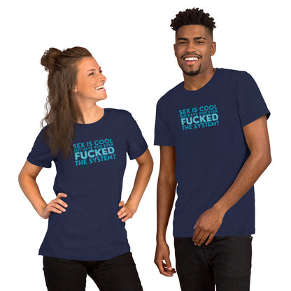 Have You Ever F*cked the System Retro Graphic T-Shirt | Funny Sarcastic Tee - Spinsterly Co