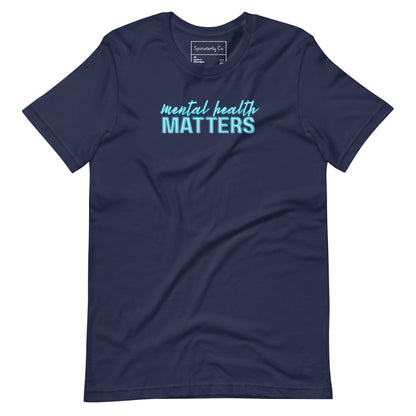 Mental Health Matters T-Shirt | Mental Health Awareness Graphic Tee - Spinsterly Co