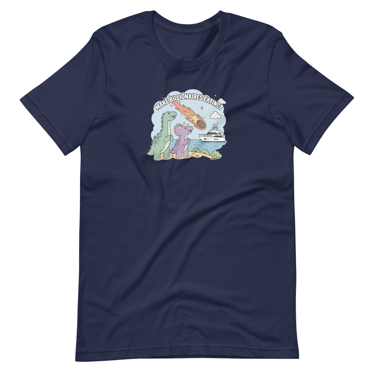 Make Billionaires Extinct T-Shirt | Funny Anti-Billionaire Graphic Tee - Spinsterly Co