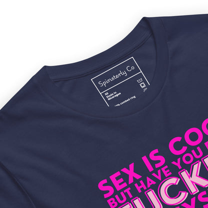 Sex Is Cool But Have You Ever F*cked the System Unisex T-Shirt | Funny Anarchist Graphic Tee - Spinsterly Co