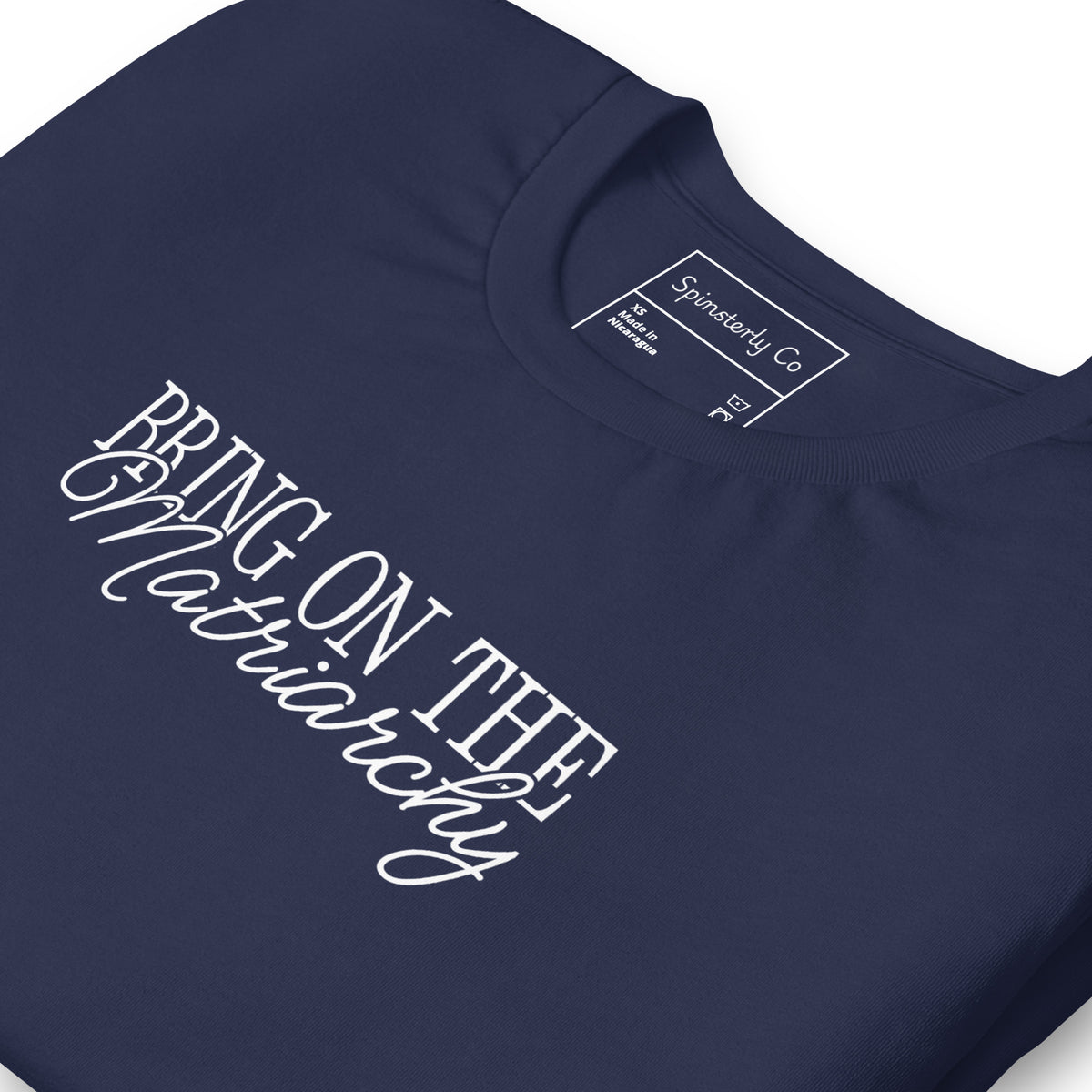 Bring on the Matriarchy T-Shirt | Feminist Graphic Tee - Spinsterly Co