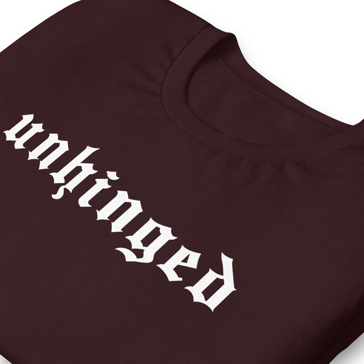 Unhinged T-Shirt | Gothic Blackletter Funny Statement Graphic Tee - Spinsterly Co
