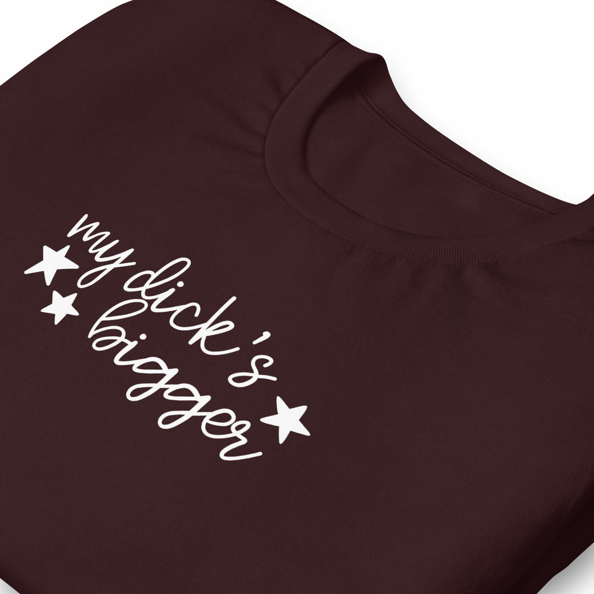 My Dick's Bigger T-Shirt — Bold Feminist Statement Graphic Tee - Spinsterly Co