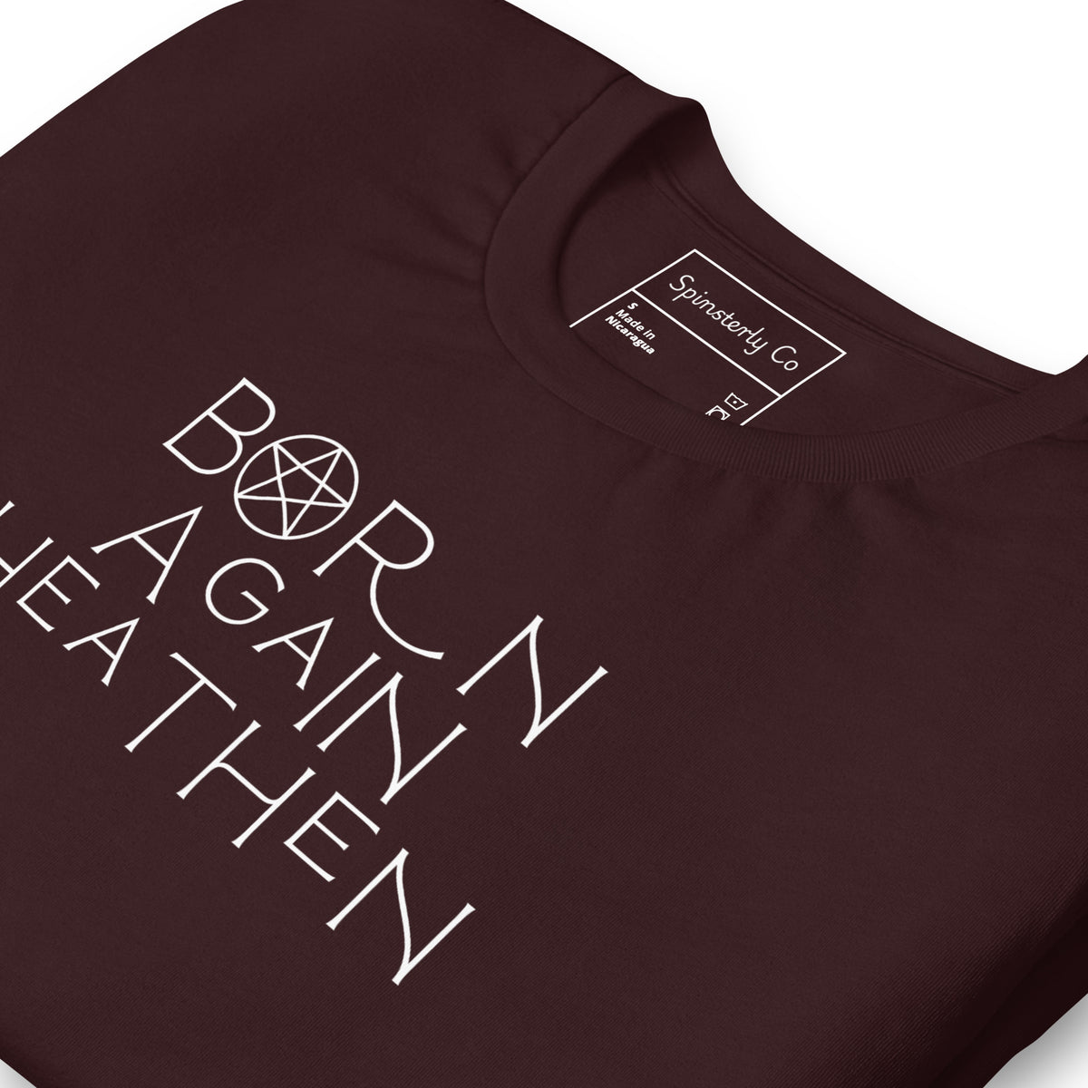 Born Again Heathen T-Shirt | Funny Witchy Pagan Occult Graphic Tee - Spinsterly Co