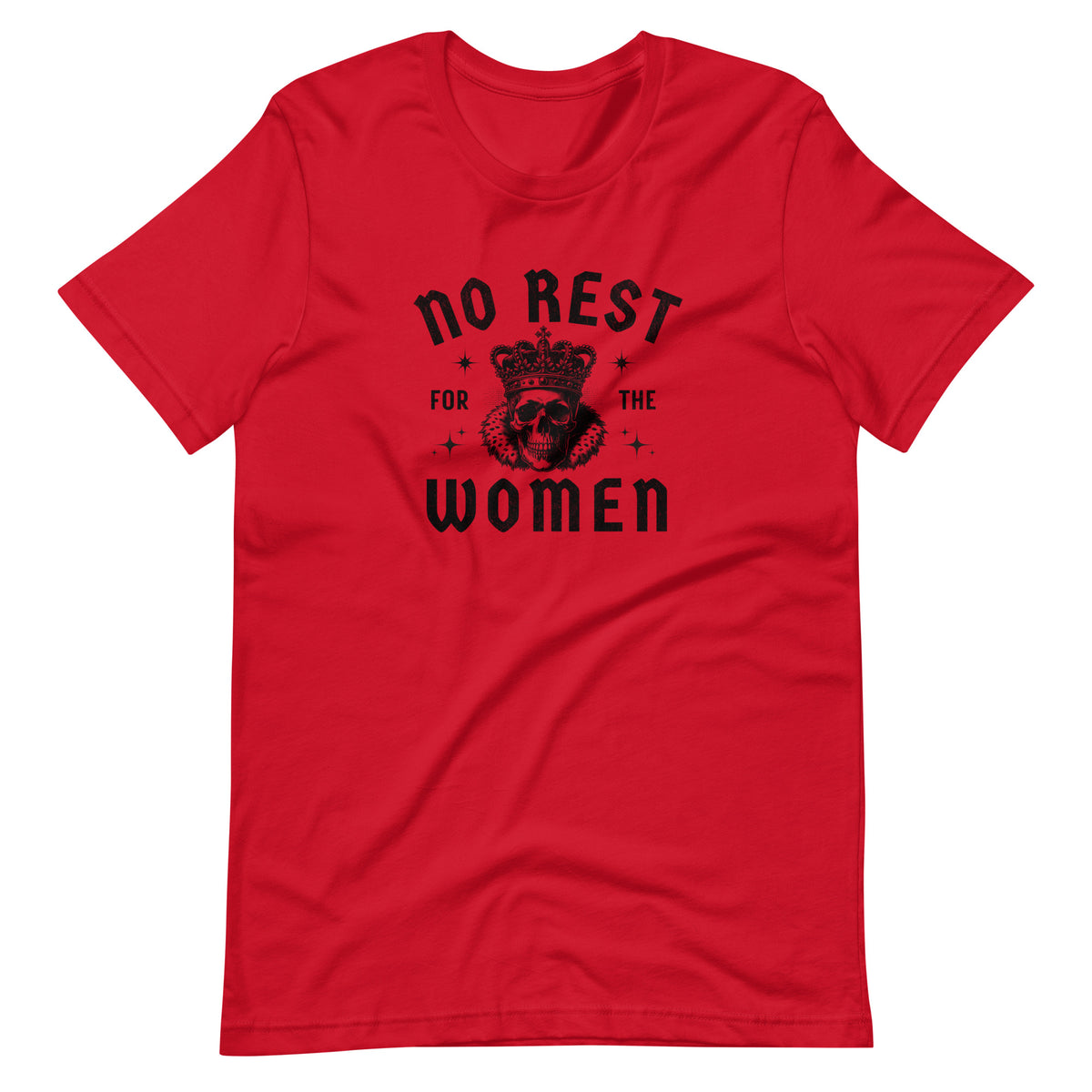 No Rest for the Women T-Shirt | Gothic Skull Crown Feminist Graphic Tee - Spinsterly Co