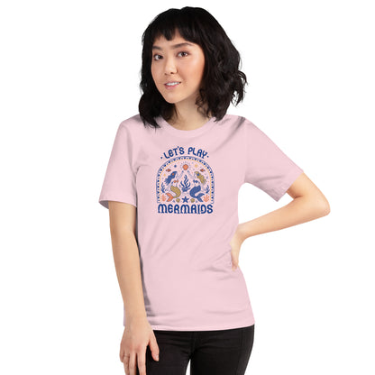 Let’s Play Mermaids T-Shirt | Mermaid Graphic Summer Tee - Spinsterly Co