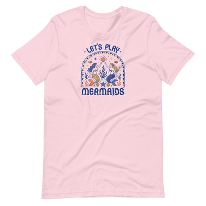 Let’s Play Mermaids T-Shirt | Mermaid Graphic Summer Tee - Spinsterly Co