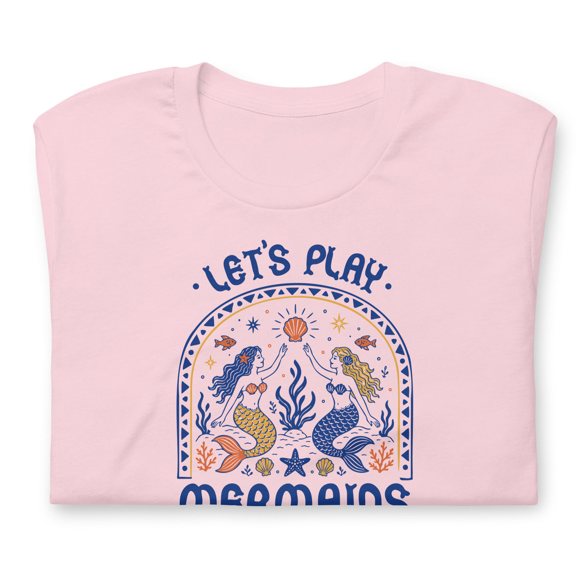 Let’s Play Mermaids T-Shirt | Mermaid Graphic Summer Tee - Spinsterly Co