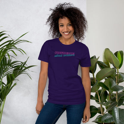 Confidence Without Conditions T-Shirt | Feminist Empowerment Graphic Tee - Spinsterly Co