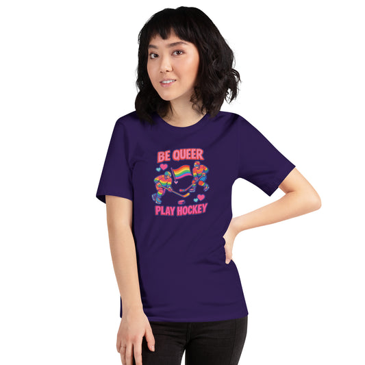 Be Queer Play Hockey T-Shirt | LGBTQIA+ Hockey Pride Graphic Tee - Spinsterly Co