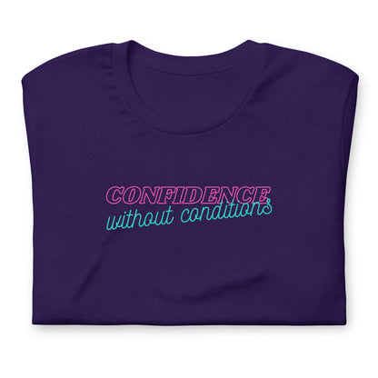 Confidence Without Conditions T-Shirt | Feminist Empowerment Graphic Tee - Spinsterly Co
