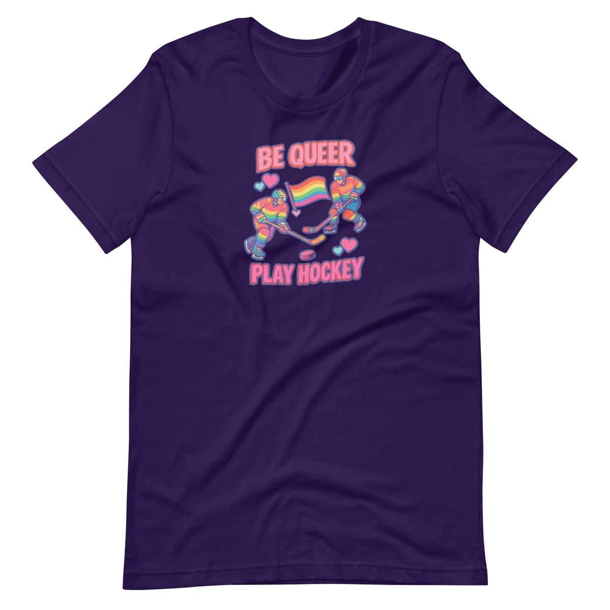 Be Queer Play Hockey T-Shirt | LGBTQIA+ Hockey Pride Graphic Tee - Spinsterly Co