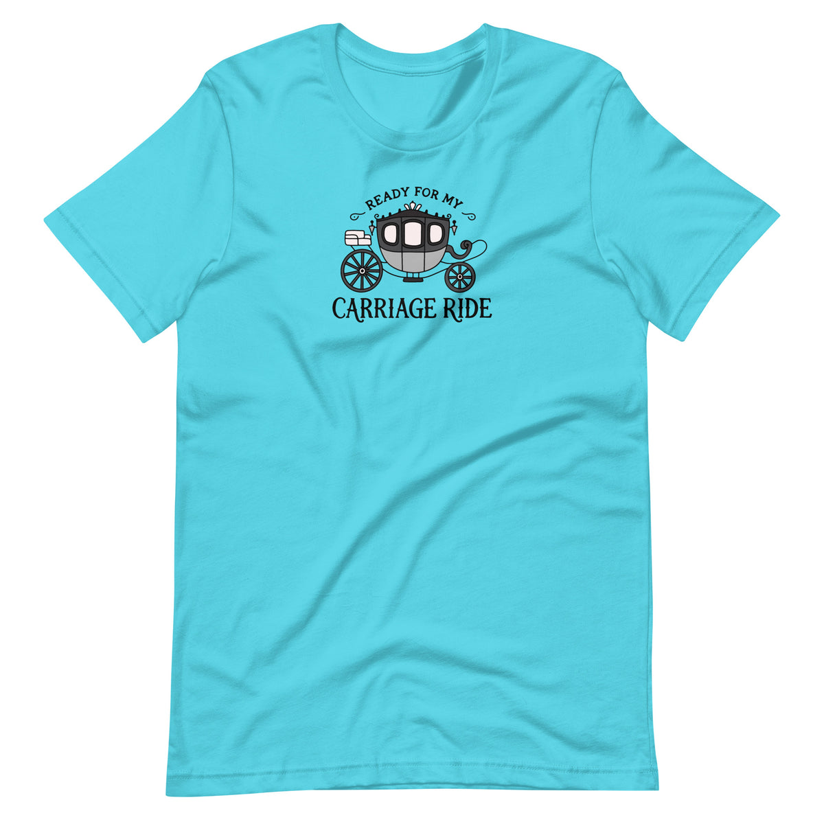 Ready for My Carriage Ride Graphic Unisex T-Shirt | Regency Romance Gift - Spinsterly Co