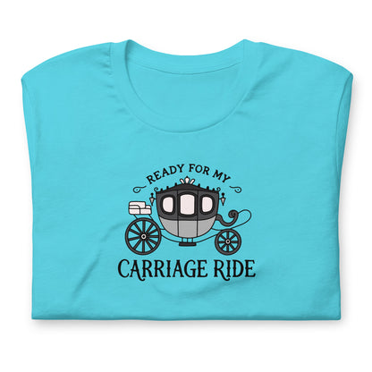 Ready for My Carriage Ride Graphic Unisex T-Shirt | Regency Romance Gift - Spinsterly Co