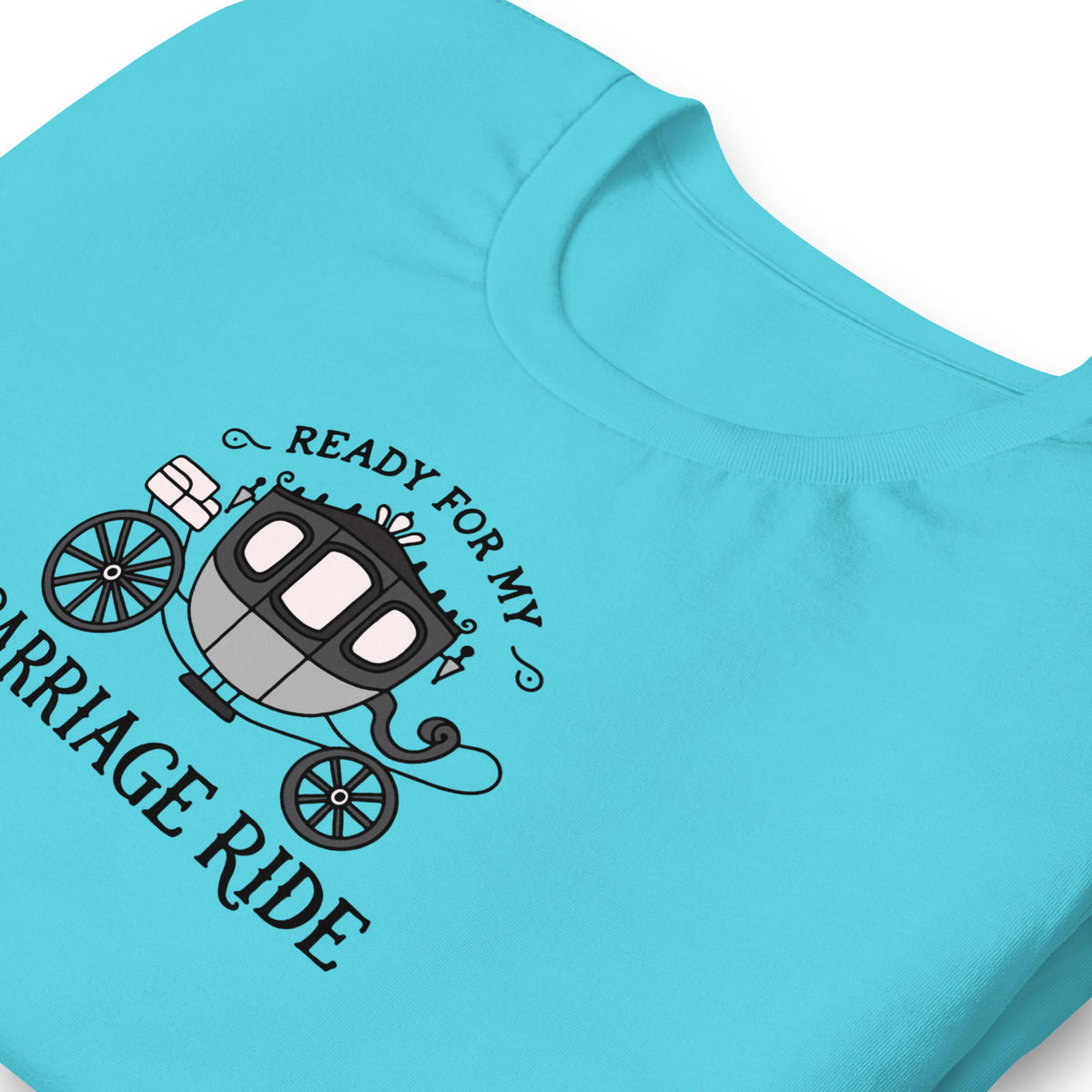 Ready for My Carriage Ride Graphic Unisex T-Shirt | Regency Romance Gift - Spinsterly Co