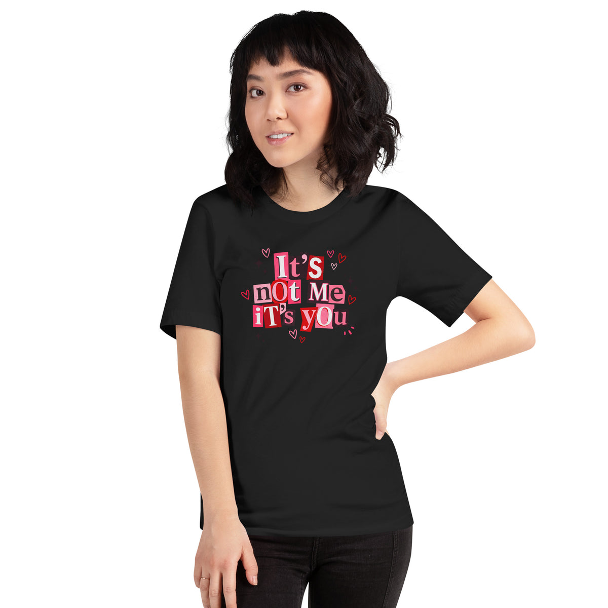 It's Not Me It's You Graphic T-Shirt | Funny Breakup Tee for Women - Spinsterly Co