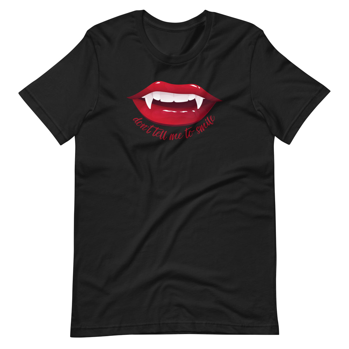Don't Tell Me to Smile T-Shirt | Vampire Lips Feminist Graphic Tee | Spinsterly Co - Spinsterly Co