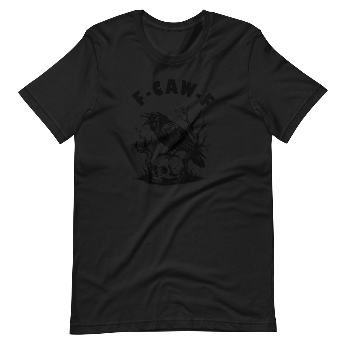 F-CAW-F Raven Skull Graphic T-Shirt | Dark Humor Unisex Tee - Spinsterly Co