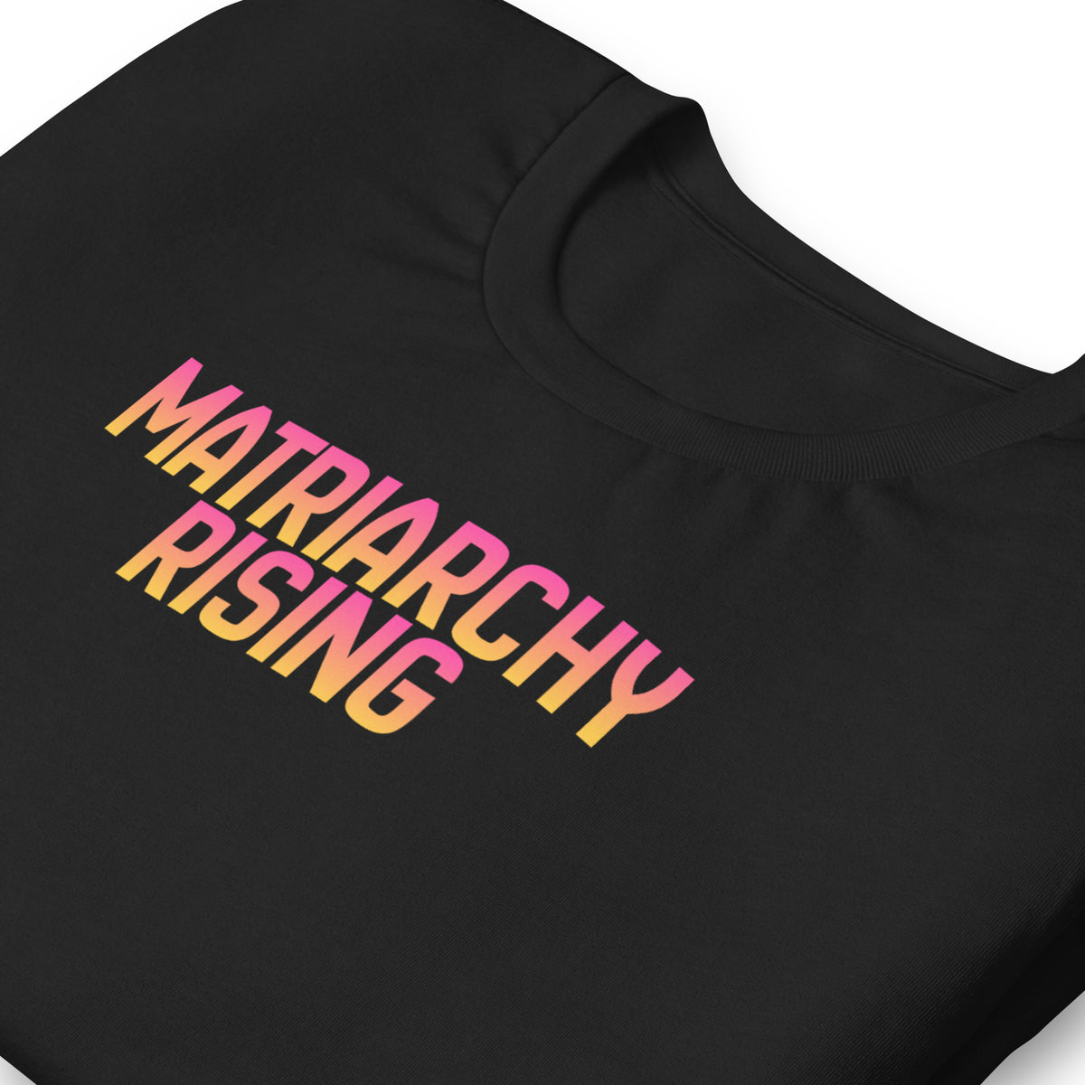 Matriarchy Rising T-Shirt | Sunrise Gradient Feminist Graphic Tee - Spinsterly Co