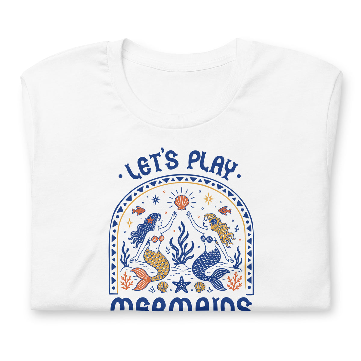 Let’s Play Mermaids T-Shirt | Mermaid Graphic Summer Tee - Spinsterly Co