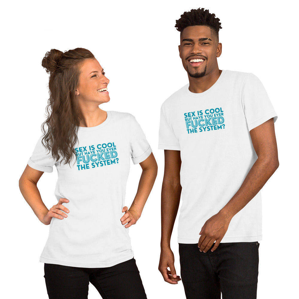 Have You Ever F*cked the System Retro Graphic T-Shirt | Funny Sarcastic Tee - Spinsterly Co