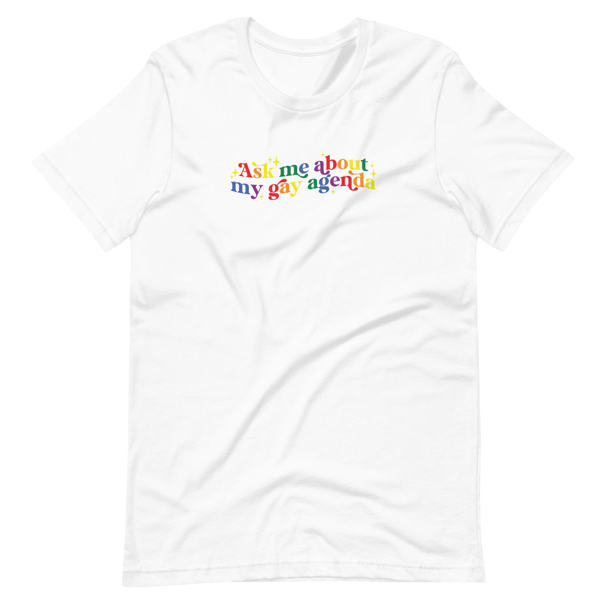 Ask Me About My Gay Agenda T-Shirt | Rainbow Pride Graphic Tee - Spinsterly Co
