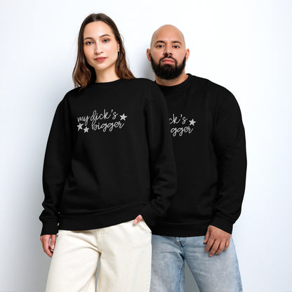 My Dick’s Bigger Embroidered Crewneck Sweatshirt | Funny Feminist Heavyweight Fleece - Spinsterly Co