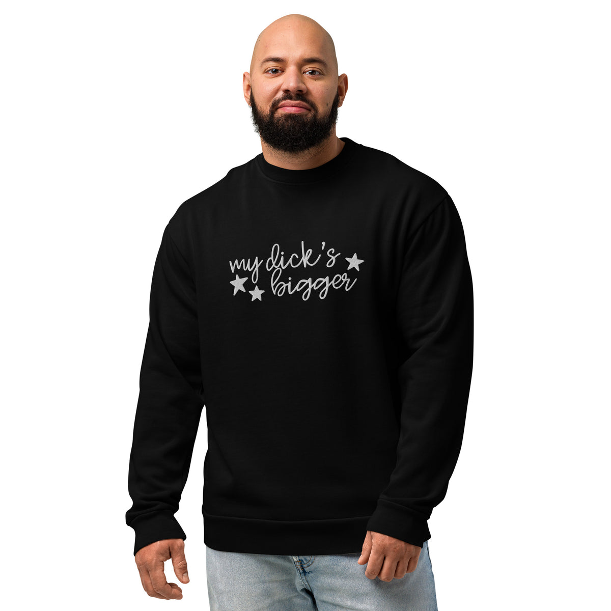 My Dick’s Bigger Embroidered Crewneck Sweatshirt | Funny Feminist Heavyweight Fleece - Spinsterly Co