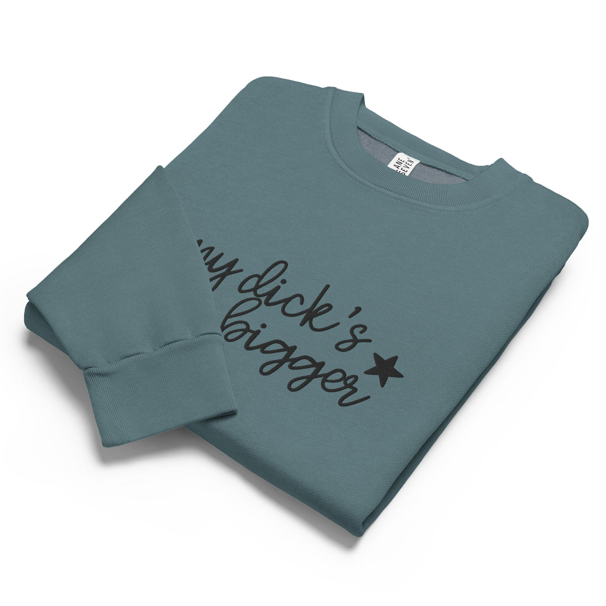 My Dick’s Bigger Embroidered Crewneck Sweatshirt | Funny Feminist Heavyweight Fleece - Spinsterly Co