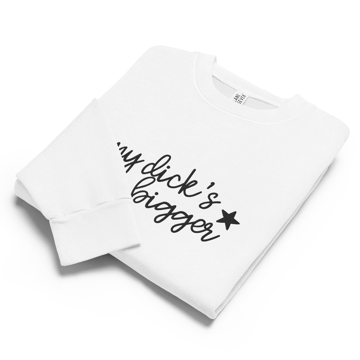 My Dick’s Bigger Embroidered Crewneck Sweatshirt | Funny Feminist Heavyweight Fleece - Spinsterly Co