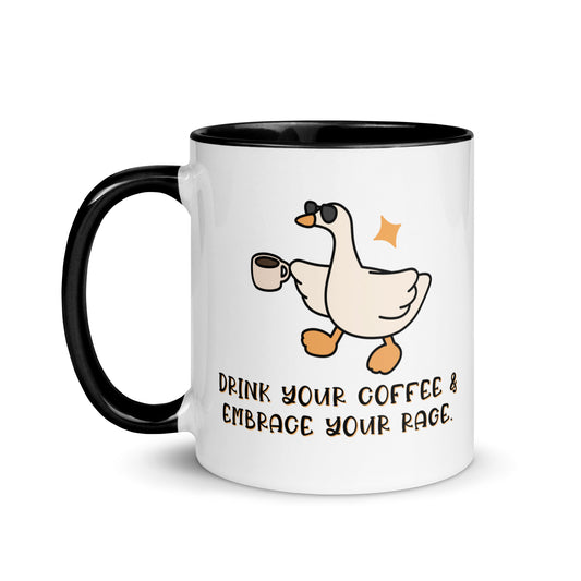 Drink Your Coffee & Embrace Your Rage Silly Goose Accent Coffee Mug | Funny Gift - Spinsterly Co