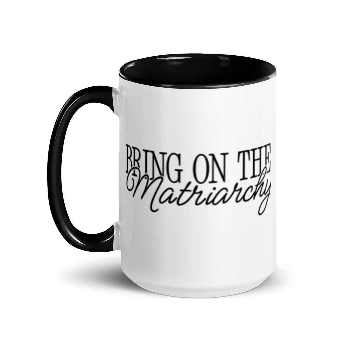 Bring on the Matriarchy | Feminist Statement Mug - Spinsterly Co