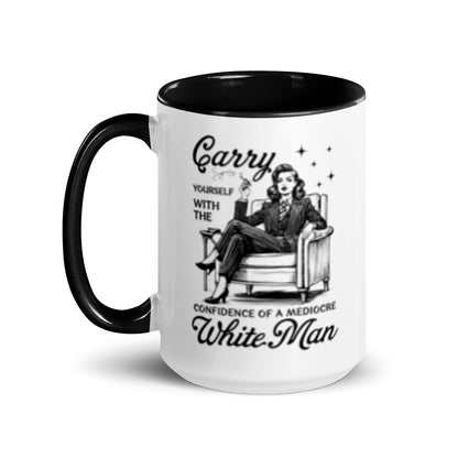 Carry Yourself with the Confidence of a Mediocre White Man Accent Coffee Mug | Feminist Gift - Spinsterly Co