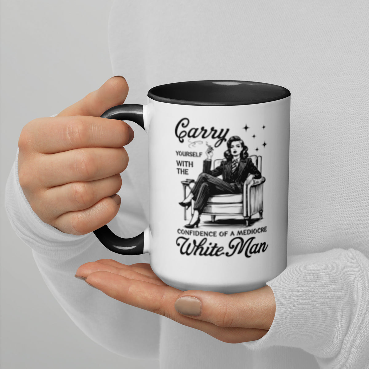 Carry Yourself with the Confidence of a Mediocre White Man Accent Coffee Mug | Feminist Gift - Spinsterly Co