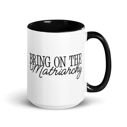 Bring on the Matriarchy | Feminist Statement Mug - Spinsterly Co