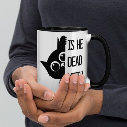 Is He Dead Yet Black Cat Accent Coffee Mug | Funny Dark Humor Political Gift - Spinsterly Co
