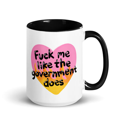 F*ck Me Like the Government Does Flame Heart Accent Coffee Mug | Funny Political Gift - Spinsterly Co