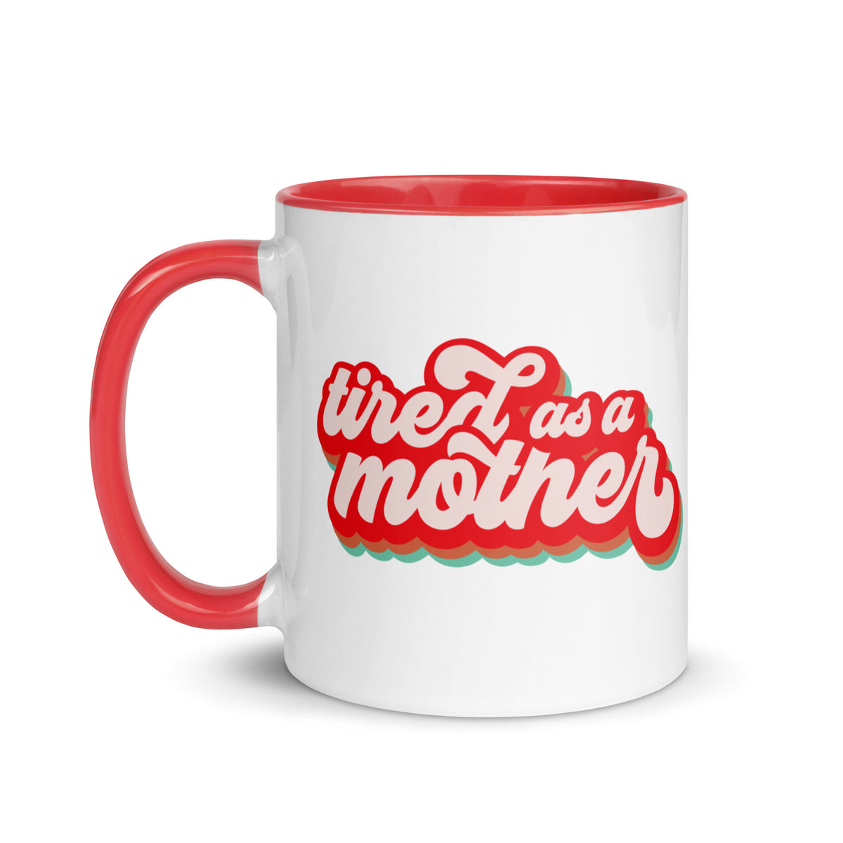 Tired as a Mother Retro Accent Coffee Mug | Funny Mom Gift - Spinsterly Co