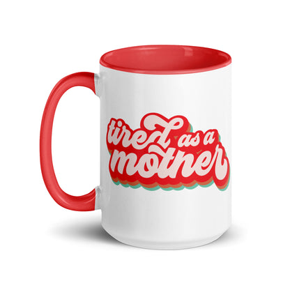 Tired as a Mother Retro Accent Coffee Mug | Funny Mom Gift - Spinsterly Co