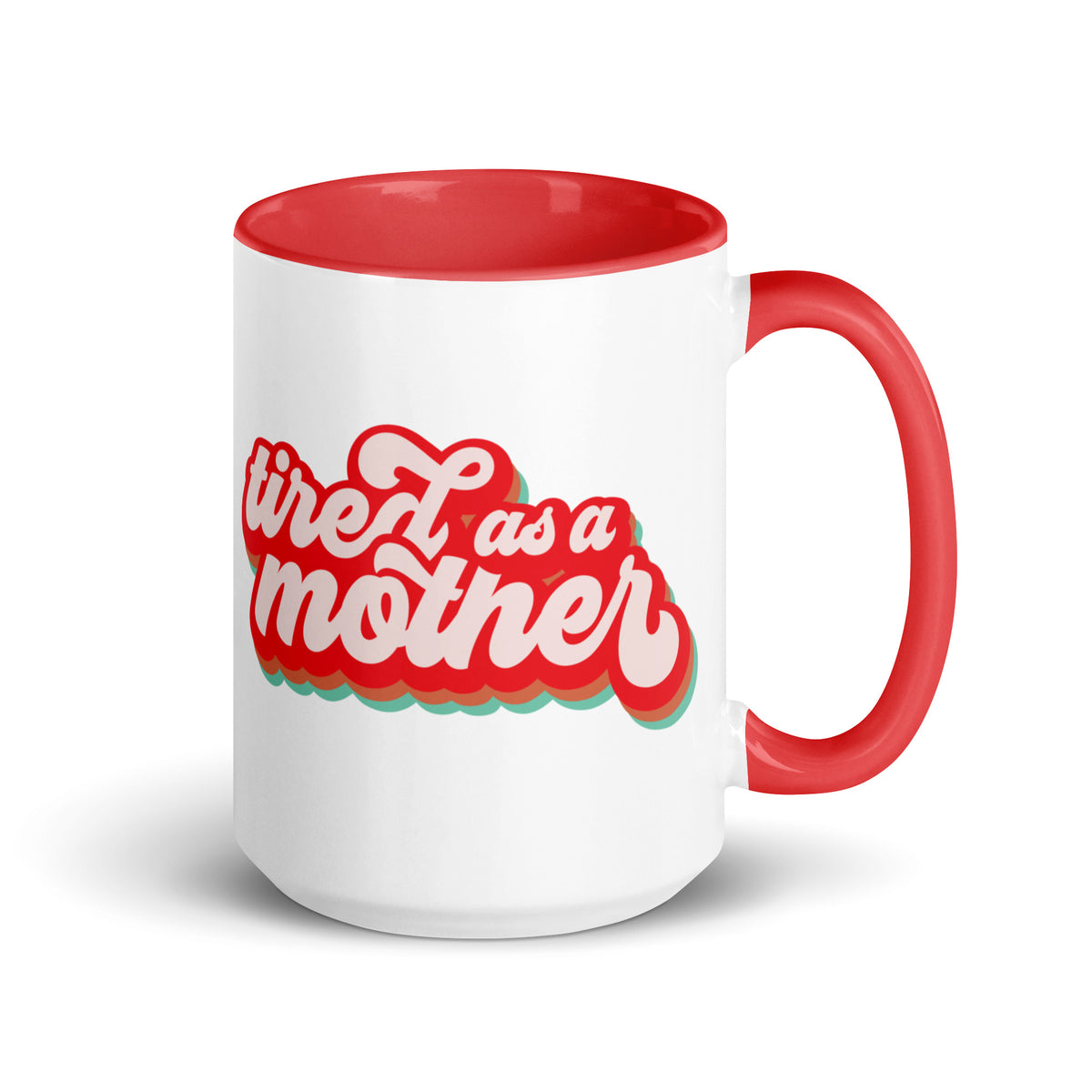 Tired as a Mother Retro Accent Coffee Mug | Funny Mom Gift - Spinsterly Co