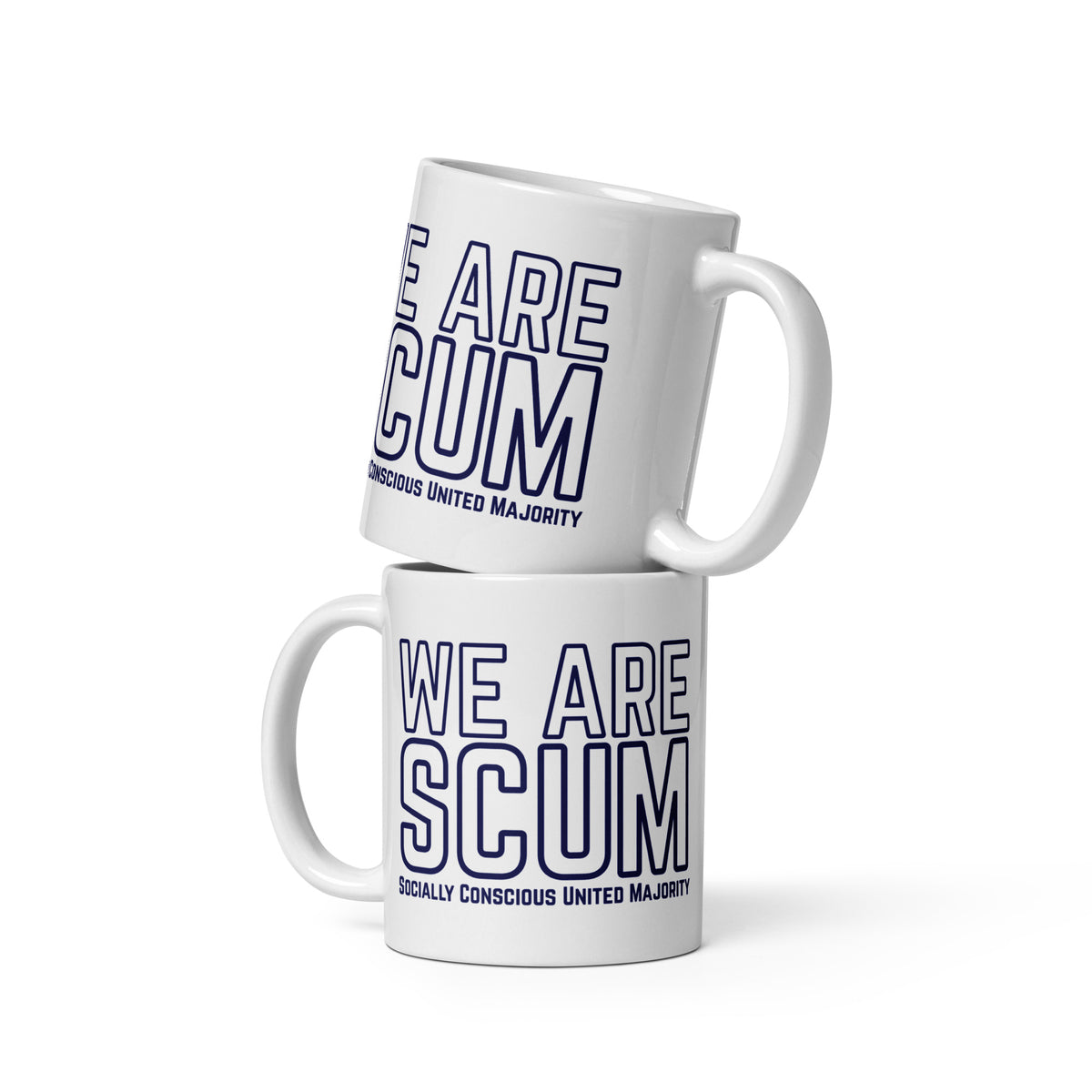 We Are SCUM Socially Conscious United Majority White Glossy Mug | Funny Political Activist Gift - Spinsterly Co